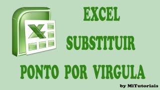 Substituir ponto por virgula no excel  MiTutoriais [upl. by Telrahc635]