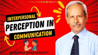 Interpersonal perception in communication  Communication  17 [upl. by Deppy201]