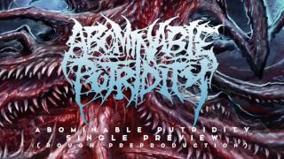 Abominable Putridity New Single Preview Rough Preproduction [upl. by Leciram]