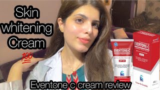 Eventone C cream  How to use  Benefits And Side effects In detail  Dr Review  whitening cream [upl. by Easlehc677]