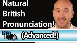 Advanced British Pronunciation  Speak like a native in 5 sounds [upl. by Ellenyl]