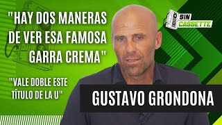 “La U es esa NOVIA ETERNA que”  Gustavo Grondona SIN CASSETTE  6 [upl. by Myrtle]