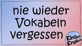 Wie du Vokabeln lernst und nicht mehr vergisst  einfach erklärt  Einfach Englisch [upl. by Thury]