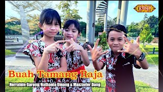 Buah Tamang Raja  Norrainie Garong Nathania Umang amp Maxzavier Dang Karaoke [upl. by Siegfried]