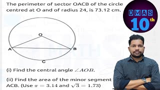 The perimeter of sector OACB of the circle centred at O and of radius 24 is 7312 cm Find the [upl. by Nosidda516]