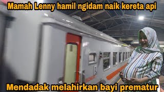 DRAMA IBU HAMILMAMAH LENNY NAIK KERETA API MENDADAK KONTRAKSI MELAHIRKAN BAYI PREMATUR LUCU [upl. by Nayrbo]