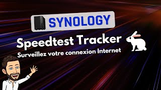 NAS Synology  surveillez votre débit Internet avec Speedtest Tracker [upl. by Cacka]