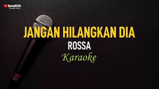 Rossa  Jangan Hilangkan Dia Karaoke [upl. by Siri806]