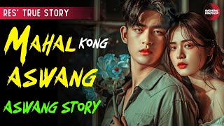 Kwentong Aswang  True Story  MAHAL KONG ASWANG SA LIBLIB NA BARYO NG PROBINSYA [upl. by Yelserp]