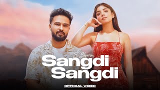 E Shaan  Sangdi Sangdi Official Music Video New Punjabi Song 2024  Vicky Gill  Romantic Song [upl. by Ymmik]