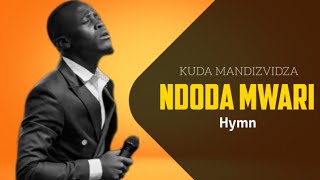 Ndoda Mwari hymn  Kuda Mandizvidza [upl. by Anirtak]