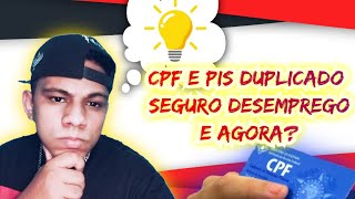 SEGURO DESEMPREGO  CPF E PIS DUPLICADO resolvido [upl. by Ludie]