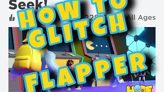 ROBLOX Mega Hide amp Seek Flapper Glitch [upl. by Nonnerb]