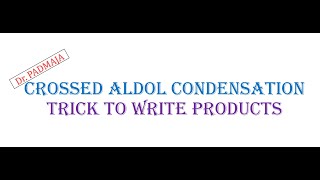 Simple trick to write products in Crossed Aldol condensation [upl. by Xirdnek]