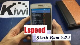 G530H  Test Tweak Lspeed Stock ROM 502 for Grand Prime  Hiếu Kiwi [upl. by Ylrebmyk]