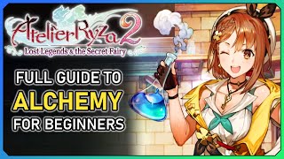 ATELIER RYZA 2 Alchemy Guide for Beginners  Synthesis and Crafting Systems explained  Timestamps [upl. by Eirual]