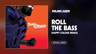 Major Lazer  Roll The Bass Happy Colors Remix Official Audio [upl. by Kylie]