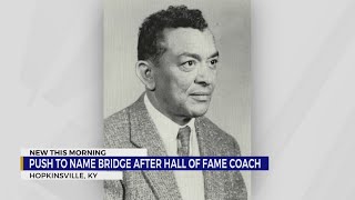 Hopkinsville KY residents push to name bridge after Hall of Fame coach [upl. by Taylor]