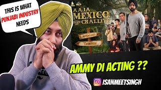 REACTION on Aaja Mexico Challiye  Official Trailer  Ammy Virk [upl. by Ling721]