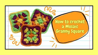 How to crochet a Mosaic Granny Square Beginner Tutorial [upl. by Eve]