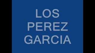 LOS PEREZ GARCIA  Apertura del programa [upl. by Maon154]