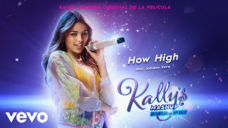 KALLYS Mashup Cast  How High Audio ft Johann Vera [upl. by Polky]