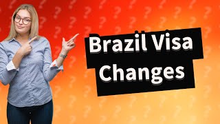 Why is Brazil requiring visas again [upl. by Ehling]