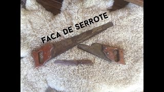 Transformando serrote em faca [upl. by Felton]