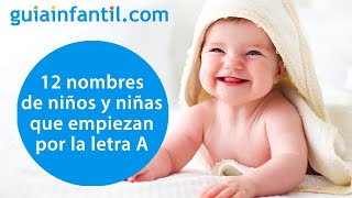 Los 12 nombres para niños y niñas más lindos que empiezan por la letra A  Significado de nombres [upl. by Girardo]