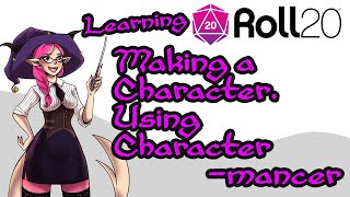 04  Learning Roll20  Making a Character amp Using Charactermancer [upl. by Domeniga998]