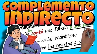 🔴 COMPLEMENTO INDIRECTO  Qué es y cómo identificarlo [upl. by Orodoet]