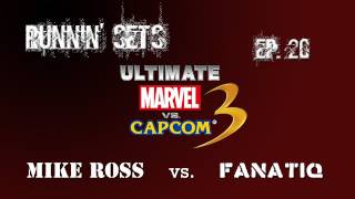 Runnin Sets Ep 20 ULTIMATE MvC3 Mike Ross vs Fanatiq [upl. by Donetta]