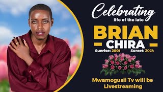 CELEBRATING THE LIFE OF THE BRIAN CHIRA [upl. by Marduk]