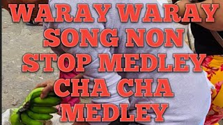 Waray Waray song non stop medley Visayan song isla han Samar [upl. by Ennaylloh]