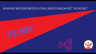 How to make an advanced WEB BROWSER in VB NET using Awesomium net Framework [upl. by Aerdnaid277]