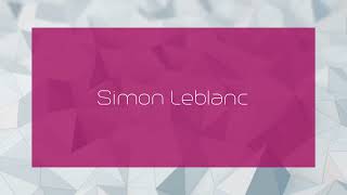 Simon Leblanc  appearance [upl. by Aicilram180]