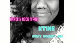 Dance N Rock N Roll  Ktine [upl. by Meador]