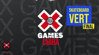 Skateboard Vert FULL COMPETITION  X Games Chiba 2022 [upl. by Vinni869]