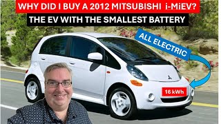 Why Did I Buy The Electric Vehicle With The Smallest Battery 2012 Mitsubishi iMiEV [upl. by Ordnajela368]