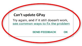 How To Fix Cant Update Gpay Error On Playstore  Fix Cannot Update Google Pay Error  Android amp Ios [upl. by Ellekcim467]