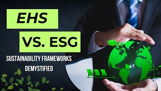 EHS vs ESG Explained  Sustainability Frameworks Demystified ehs esg sustainability framework [upl. by Per]