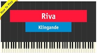 Klingande  Riva  Piano Cover How To Play feat Broken Back [upl. by Verile]