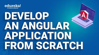 Develop an Angular Application from Scratch  Angular Reactive Form  Angular Training Edureka Live [upl. by Carter744]