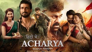 Acharya full movie Hindi dubbed Ramcharan Chiranjeevi and pooja Hegde movies movie [upl. by Retsae]