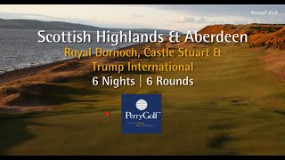 Scottish Highlands amp Aberdeen Golf Vacation  PerryGolfcom [upl. by Acinoreb]