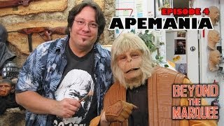 Beyond the Marquee Episode 4 APEMANIA  Planet of the Apes MakeUp Artist amp Props  Doctor Z [upl. by Aryn1]