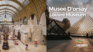 Musee d’Orsay vs Louvre Museum  Paris Travel Guide [upl. by Ennairrac634]