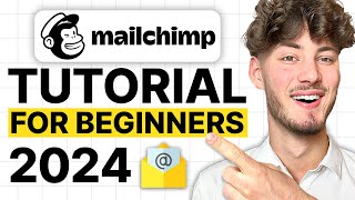 MailChimp Beginner Tutorial 2024 StepByStep Beginner Guide [upl. by Asp332]