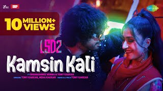 Kamsin Kali  LSD 2  Tony Kakkar  Neha Kakkar  Dhanashree Verma  Mudassar Khan [upl. by Ibmab]