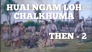 HUAI NGAM LOH CHALKHUMA  2 Mafaka khiangte [upl. by Haberman698]